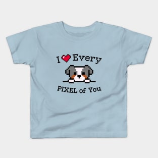 I love every Pixel of You Kids T-Shirt